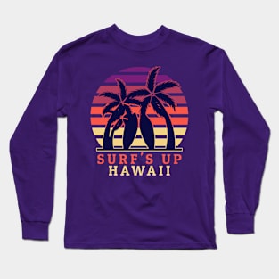 Surf's Up Hawaii Long Sleeve T-Shirt